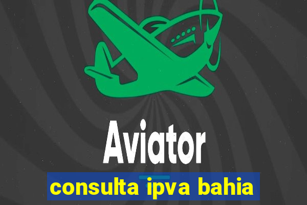 consulta ipva bahia